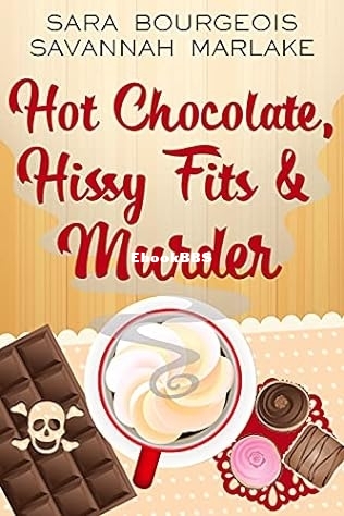 Hot Chocolate, Hissy Fits & Murder.jpg