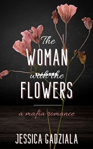 Jessica Gadziala - The Woman With the Flowers.jpg