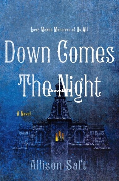 Down Comes the Night - Allison Saft.jpg