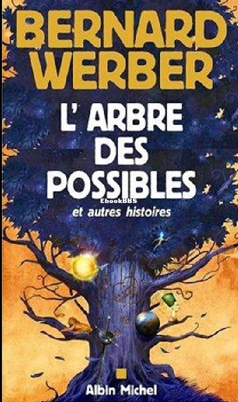 Nouvelles - 1 - LArbre des Possibles (Werber Bernard.jpg