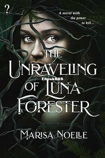 The Unraveling of Luna Forester.jpg