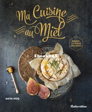 Ma Cuisine au Miel (Maya Barakat-Nuq, Henri Clément) (Z-Library.jpg