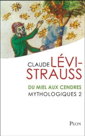 Mythologiques 2 Du miel aux cendres (Claude Levi-Strauss) (Z-Library).jpg