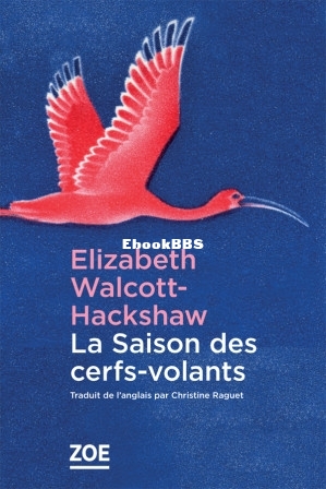 La saison des cerfs-volants (Elizabeth Walcott-Hackshaw [WALCOTT-HACKSHAW etc.) .jpg