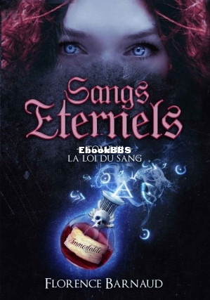 Sangs Eternels T3 La Loi du Sangs (Florence Barnaud [Barnaud, Florence]) (Z-Library).jpg