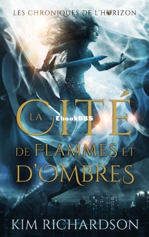 La Cité de flammes et d’ombres (Les Chroniques de l’Horizon t. 3) (French Edi.jpg