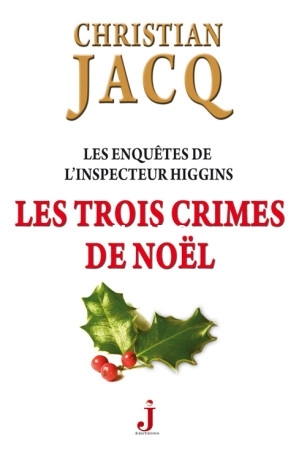 03. Les enquêtes de linspecteur Higgins 03  Les trois crimes de Noël (Jacq,Chr.jpg