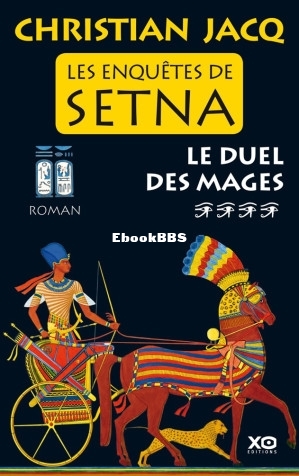 Les enquêtes de Setna T4 Le duel des mages (Christian Jacq [Christian Jacq]) (Z.jpg