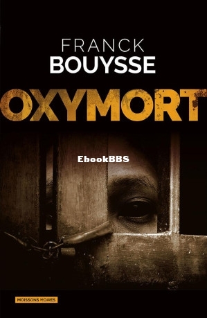 Oxymort - Franck Bouysse (Franck Bouysse) (Z-Library).jpg