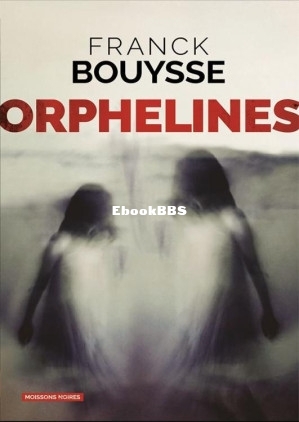 Orphelines (Franck Bouysse [Bouysse, Franck]) (Z-Library).jpg