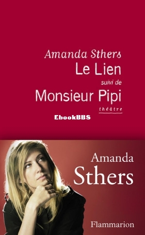 Le Lien suivi de Monsieur Pipi (Amanda Sthers) (Z-Library).jpg