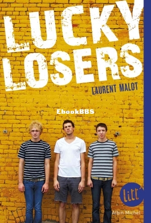 Lucky Losers (Laurent Malot [Malot, Laurent]) (Z-Library).jpg