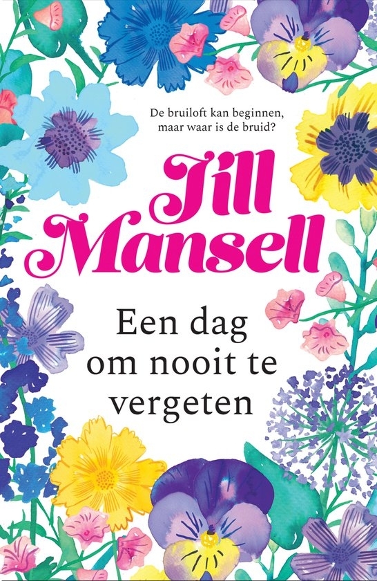 Een Dag Om Nooit Te Vergeten - Jill Mansell - Dutch