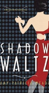 Shadow Waltz - Marjorie McClelland Mystery 3 - Amy Patricia Meade - English