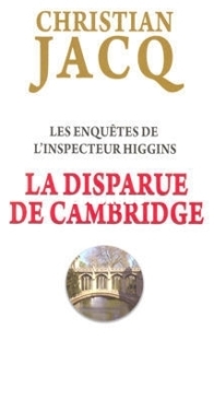 La Disparue De Cambridge - Les Enquêtes De L'Inspecteur Higgins 13 - Christian Jacq - French