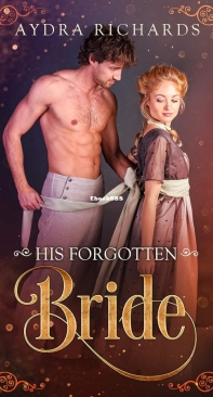 His Forgotten Bride - Aydra Richards - English
