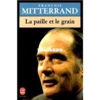 La Paille Et Le Grain - François Mitterrand - French