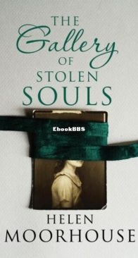 The Gallery of Stolen Souls - Helen Moorhouse - English