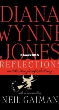 Reflections: On the Magic of Writing - Diana Wynne Jones - English
