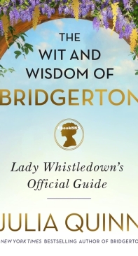 The Wit And Wisdom Of Bridgerton - Julia Quinn - English