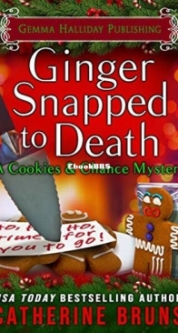 Ginger Snapped to Death - Cookies and Chance Mystery 8 - Catherine Bruns - English