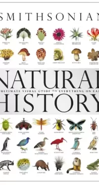 The Natural History Book: The Ultimate Visual Guide to Everything on Earth - DK Smithsonian - English