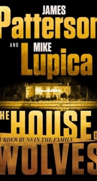 The House of Wolves - House of Wolves 1 - James Patterson, Mike Lupica - English