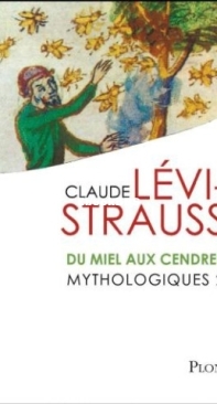 Du Miel Aux Cendre - Mythologiques 2 - Claude Levi-Strauss - French