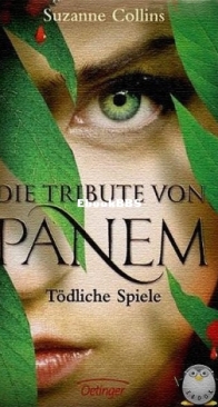 Tödliche Spiele - Die Tribute von Panem 01 - Suzanne Collins - German