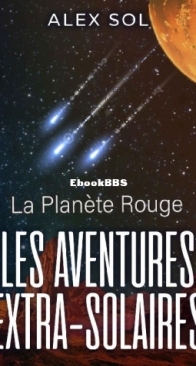 La Planète Rouge - Les Aventures Extra-Solaires - Alex Sol - French