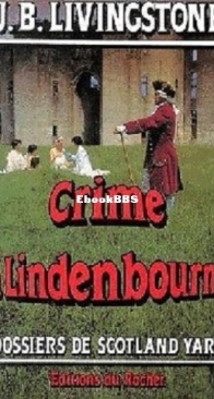 Crime A Lindenbourne - Les Dossiers De Scotland Yard 03 - Christian Jacq Alias J. B. Livingstone - French