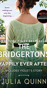 The Bridgertons Happily Ever After - Julia Quinn
