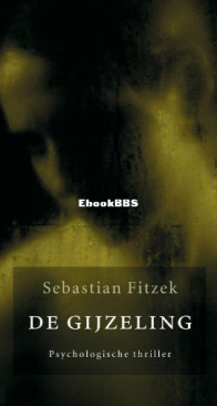 De Gijzeling - Sebastian Fitzek - Dutch