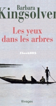 Les Yeux Dans Les Arbres - Barbara  Kingsolver- French