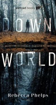 Down World - Down World 1 - Rebecca Phelps - English