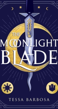 The Moonlight Blade - Tessa Barbosa-English