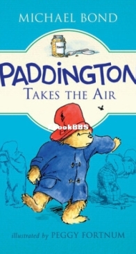 Paddington Takes the Air - Paddington Bear 9 - Michael Bond - English
