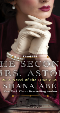 The Second Mrs. Astor - Shana Abé - English