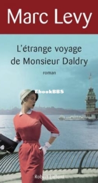 L'Etrange Voyage De Monsieur Daldry - Marc Levy - French