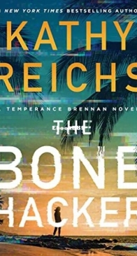 The Bone Hacker - Temperance Brennan 22 - Kathy Reichs - English