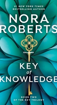 Key of Knowledge - Book 2 Key Trilogy - Nora Roberts - English