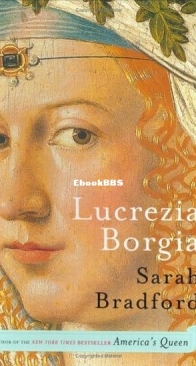 Lucrezia Borgia - Sarah Bradford - English