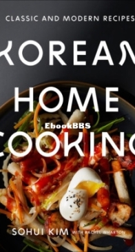 Korean Home Cooking -  Sohui Kim, Rachel Wharton - English