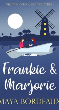 Frankie and Marjorie - Maya Bordeaux - English