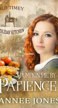 Pumpkin Pie By Patience - Old Timey Holiday Kitchen 5 - Annee Jones - English