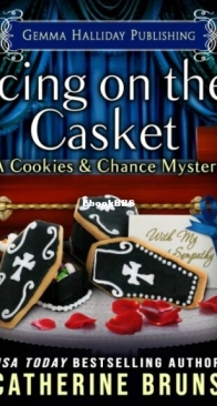 Icing on the Casket - Cookies and Chance Mystery 9 - Catherine Bruns - English