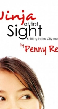 Ninja At First Sight - Knitting in the City 4.75 - Penny Reid - English