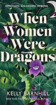When Women Were Dragons - Kelly Barnhill - English