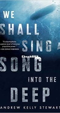 We Shall Sing a Song into the Deep - Andrew Kelly Stewart - English