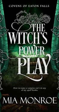 The Witch's Power Play - Covens of Eaton Falls 2 - Mia Monroe - English